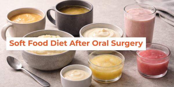 Soft Food Diet After Oral Surgery